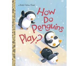 How Do Penguins Play? (Little Golden Book) (Little Golden Books (Random House))
