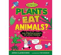 How do Plants Eat Animals? The Strange Science of Living Things