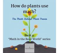 How Do Plants Use Math? (Math in the Real World)
