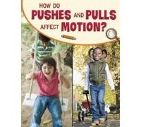 How Do Pushes and Pulls Affect Motion?