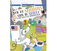 HOW DO SATELLITES STAY IN SPACE