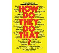 How Do They Do That?: Wonders of the Modern World Explained