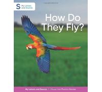 How Do They Fly?: My Letters and Sounds Phase Five Phonics Reader, Green Book Band: Year 1, Ages 5-7