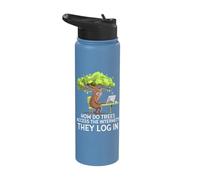 How Do Trees Access The Internet? They Log in Stainless Steel Insulated Water Bottle