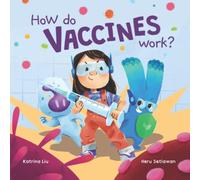 How do Vaccines Work? a STEM book about our immune system, viruses, bacteria, pathogens, antibodies, and preparation for getting shots: The science behind immunizations for kids