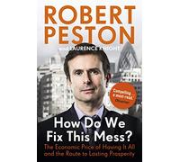 How Do We Fix This Mess? The Economic Price of Having it all, and the Route to Lasting Prosperity