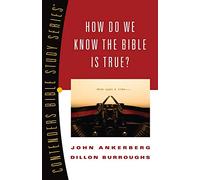How Do We Know the Bible Is True?: Volume 1 (Contender's Bible Study)