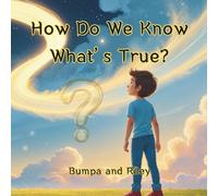 How Do We Know What’s True?