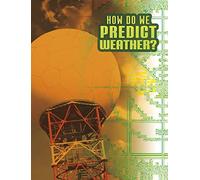 How Do We Predict Weather? (Discover Meteorology)