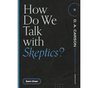 How Do We Talk with Skeptics? (Questions for Restless Minds)