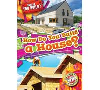 How Do You Build a House?