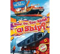 How Do You Build a Ship?