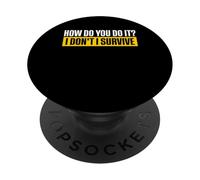 How Do You Do It I Don't I Survive Twin Dad PopSockets Adhesive PopGrip