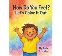 How Do You Feel? Let's Color It Out!