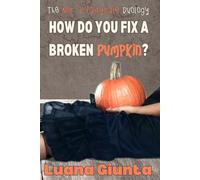 HOW DO YOU FIX A BROKEN PUMPKIN?