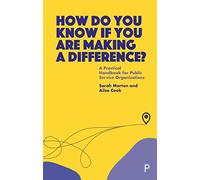 How Do You Know If You Are Making a Difference? : A Practical Handbook for Public Service Organisations