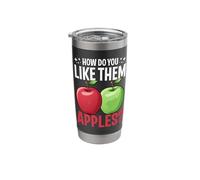 How Do You Like Them Apples Stainless Steel Insulated Tumbler