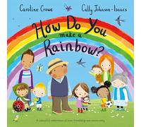 How Do You Make a Rainbow?