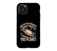 How Do You Organize A Space Party You Planet - Case for iPhone 11 Pro