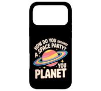 How Do You Organize A Space Party You Planet - Case for iPhone 17 Pro Max