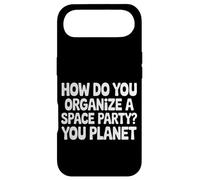How Do You Organize A Space Party You Planet |- Case for iPhone Air