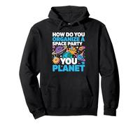 How Do You Organize A Space Party You Planet - Pullover Hoodie