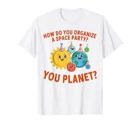 How Do You Organize A Space Party You Planet T-Shirt