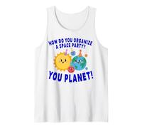 How Do You Organize A Space Party You Planet Tank Top