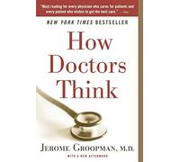 How Doctors Think by Jerome Groopman (2008, Trade Paperback)