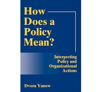 How Does a Policy Mean? Interpreting Policy and Organizational Actions