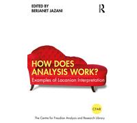 How Does Analysis Work? : Examples of Lacanian Interpretation