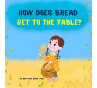 How Does Bread Get to the Table? (Tiny Investigators Lab)