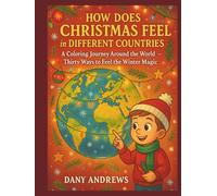 How Does Christmas Feel in Different Countries: A Coloring Journey Around the World - Thirty Ways to Feel the Winter Magic