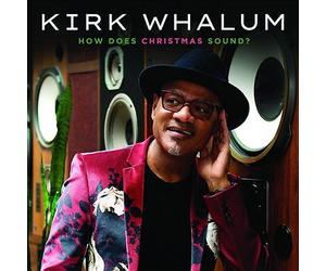 How Does Christmas Sound? by Kirk Whalum (CD, 2021)