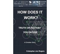 How Does It Work?: Truth or Fiction, You Decide