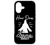 How Does Jesus Make Coffee? Hebrews It Christian Humor Case for iPhone 17