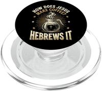 How Does Jesus Make Coffee? Hebrews It PopSockets PopGrip for MagSafe