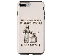 How Does Jesus Make Coffee? Hebrews It Religious Pun Case for iPhone 7 Plus/8 Plus