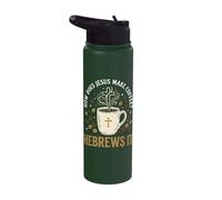 How Does Jesus Make Coffee? Hebrews It Stainless Steel Insulated Water Bottle