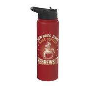 How Does Jesus Make Coffee? Hebrews It Stainless Steel Insulated Water Bottle