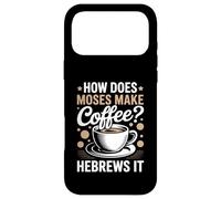 How Does Moses Make Coffee Hebrews It Christian Coffee Lover Case for iPhone 17 Pro Max