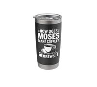 How Does Moses Make Coffee Hebrews It Stainless Steel Insulated Tumbler