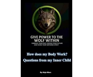 How does my Body work? Questions from my inner child