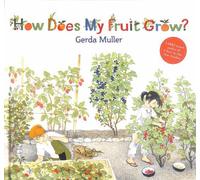 How Does My Fruit Grow? by Gerda Muller (2023, Hardcover)