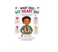 How Does My Heart Work?: My Heart Is A Strong Muscle That Works All Day And Night To Keep Me Alive.