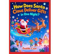 How Does Santa Claus Deliver Gifts in One Night? - The Colouring Book for Kids