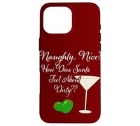 How Does Santa Feel Dirty Martini Christmas Cocktail Humor Case for iPhone 16 Pro Max