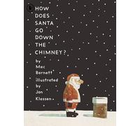 Mac Barnett & Jon Klassen – How Does Santa Go Down the Chimney? – A funny, magical Christmas story