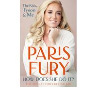 How Does She Do It?: The bestselling autobiography from the star of Netflix smash hit At Home with the Furys and wife of 'Gypsy King' Tyson Fury