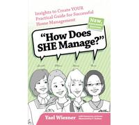How Does She Manage?: Insights to Create YOUR Practical Guide for Successful Home Management